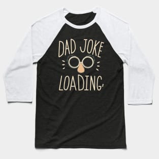 Dad Jokes Loading Baseball T-Shirt